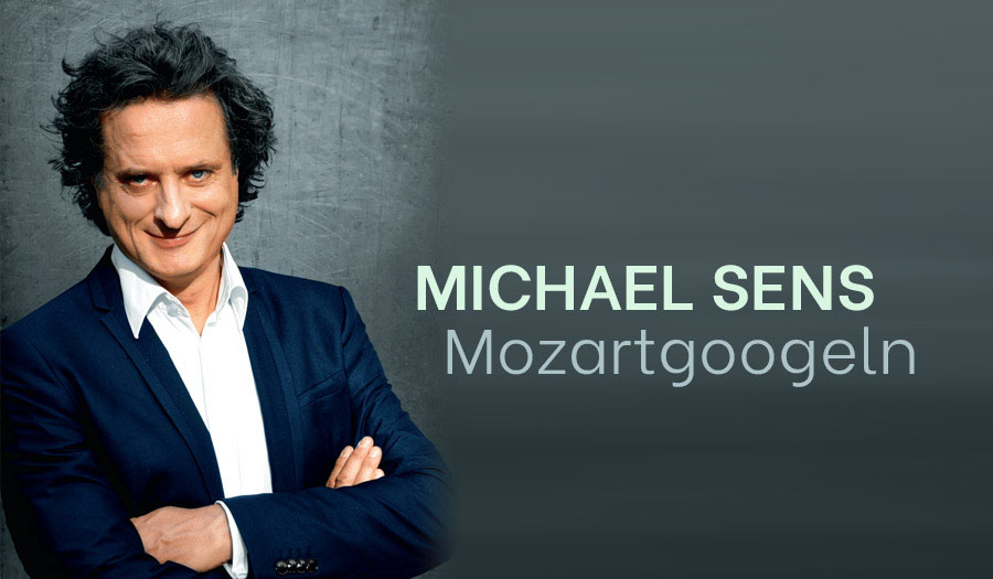 Michael Sens – Mozartgoogeln
